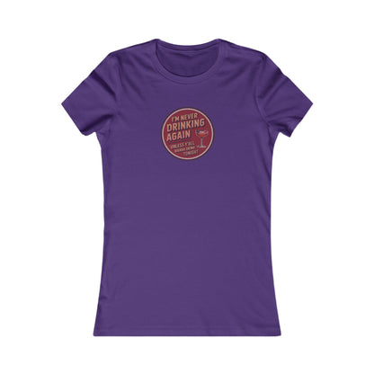 I’m Never Drinking Again (LOL) — Retro Women's Tee (Dark)