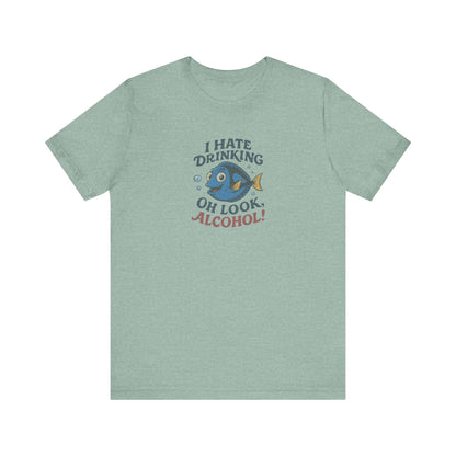 I Hate Drinking (Oh Look, Alcohol!) — Forgetful Fish Retro Tee (Light)