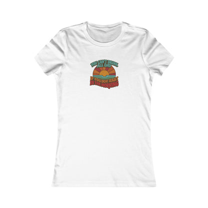 You Can't Drink All Day PSA — Retro Sunrise Women's Tee (Light)