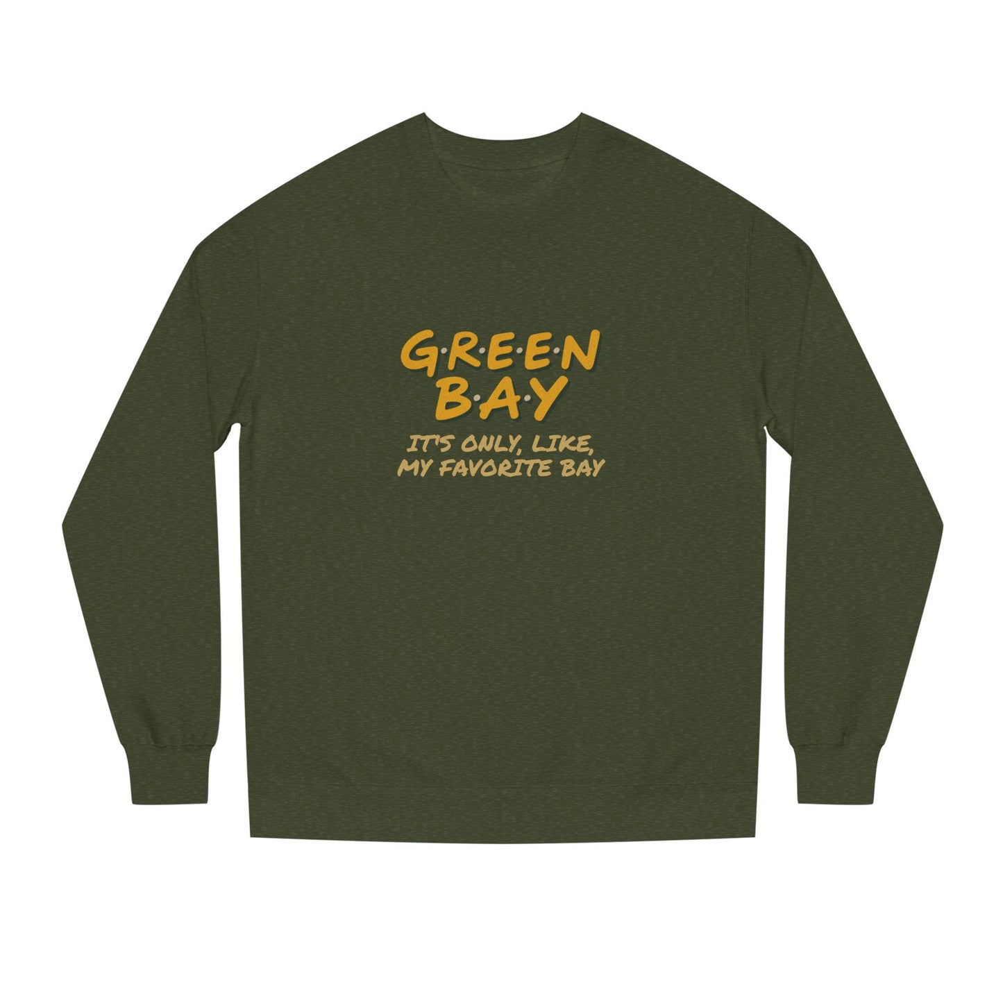 Green Bay (My Favorite Bay) — Phoebe Buffay Football Sweatshirt (Dark)