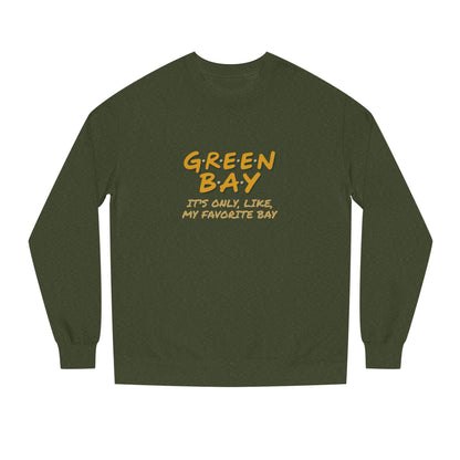 Green Bay (My Favorite Bay) — Phoebe Buffay Football Sweatshirt (Dark)