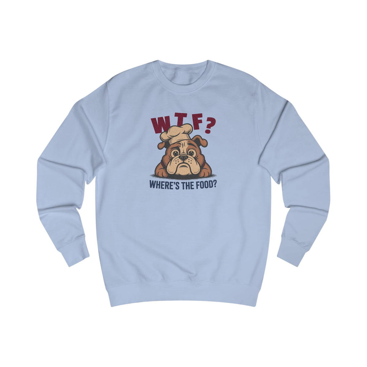 WTF? Where’s the Food? — Bulldog Chef Retro Sweatshirt (Light)