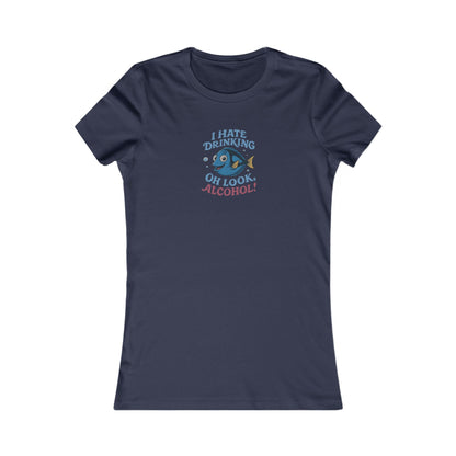 I Hate Drinking (Oh Look, Alcohol!) — Forgetful Fish Women's Tee (Dark)