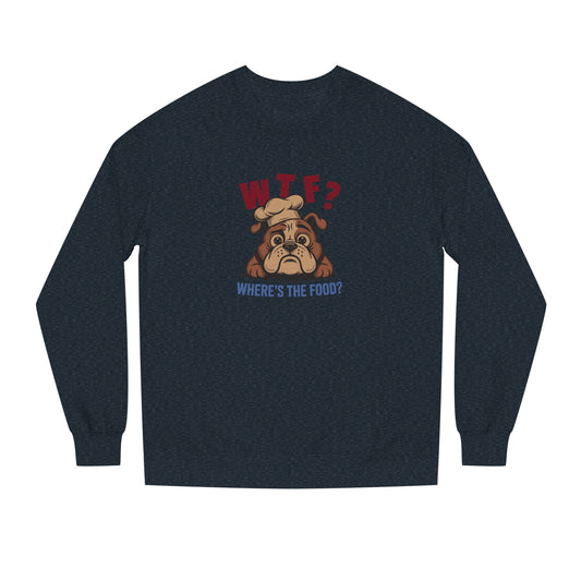 WTF? Where’s the Food? — Bulldog Chef Sweatshirt (Dark)