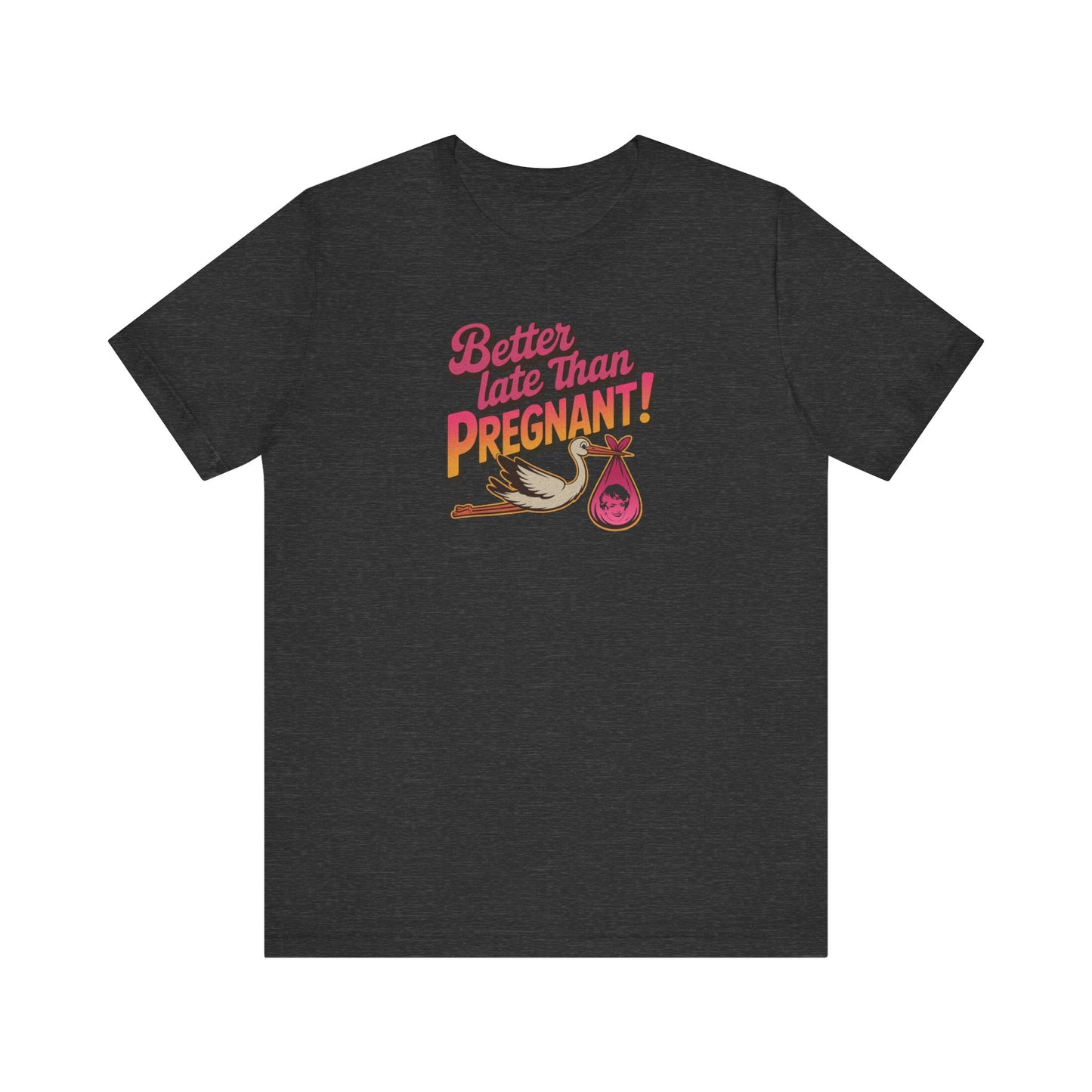 Better Late Than Pregnant! — Blanche Devereaux Retro Tee (Dark)
