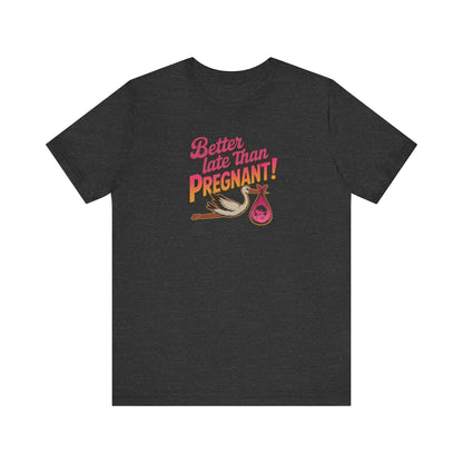Better Late Than Pregnant! — Blanche Devereaux Retro Tee (Dark)