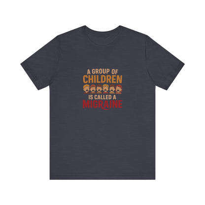 A Group of Children Is Called a Migraine — Retro Tee (Dark)
