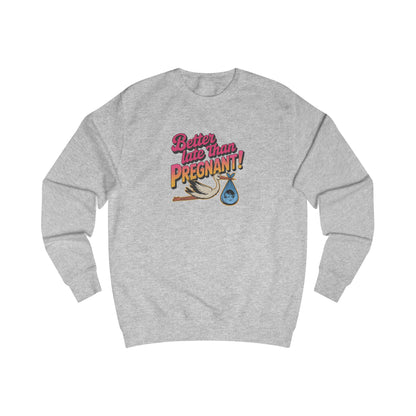 Better Late Than Pregnant! — Blanche Devereaux Sweatshirt (Light)