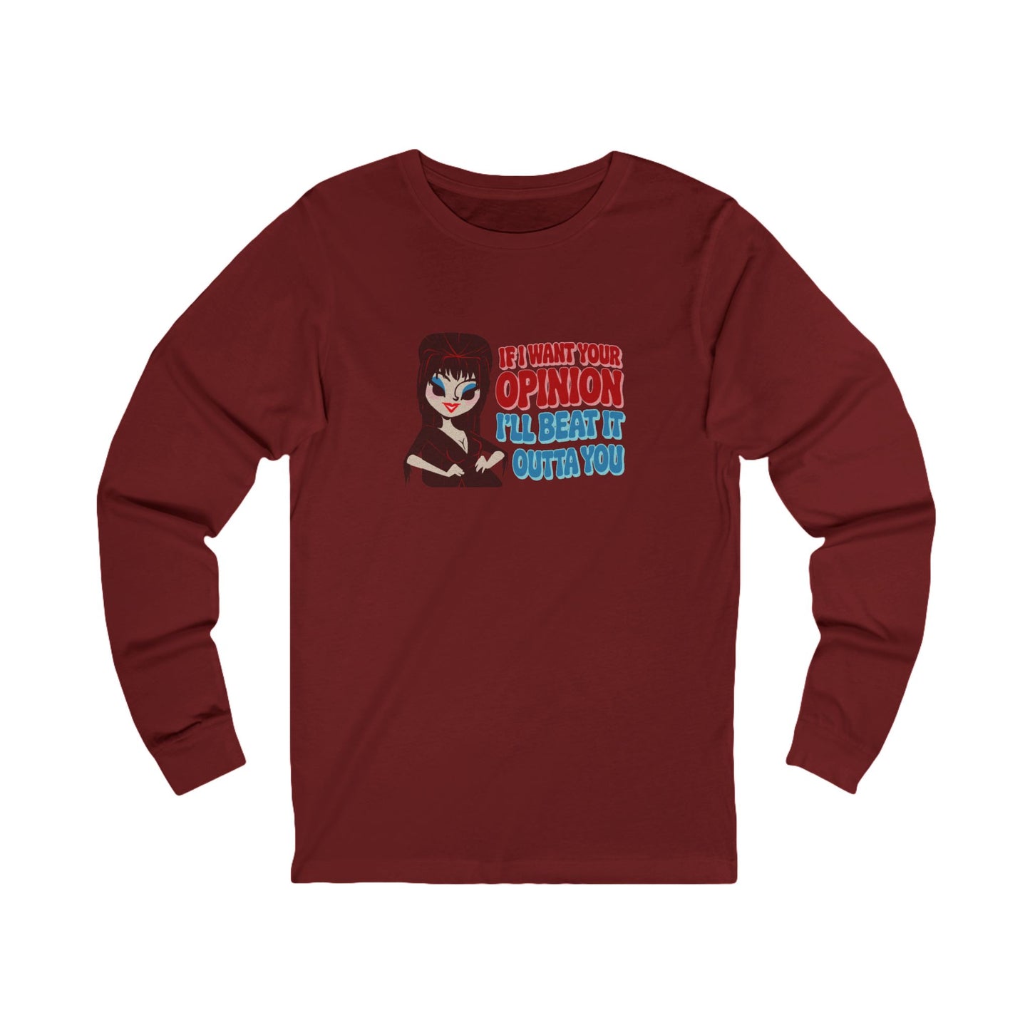 If I Want Your Opinion, I'll Beat It Outta Ya — Elvira Retro Long Sleeve (Dark)