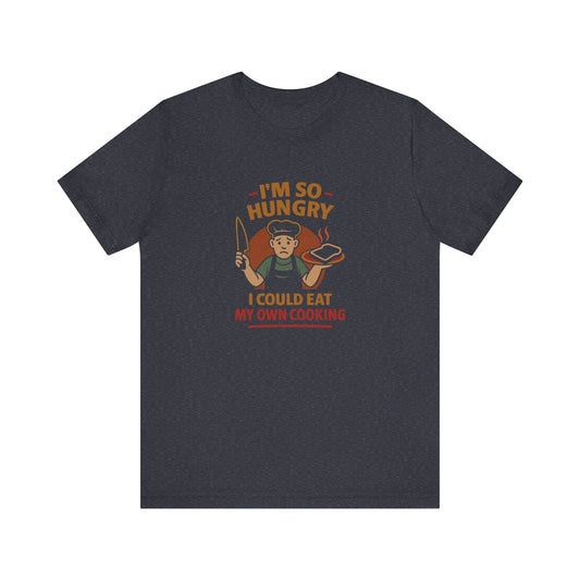 I'm So Hungry, I Could Eat My Own Cooking — Retro Tee (Dark)