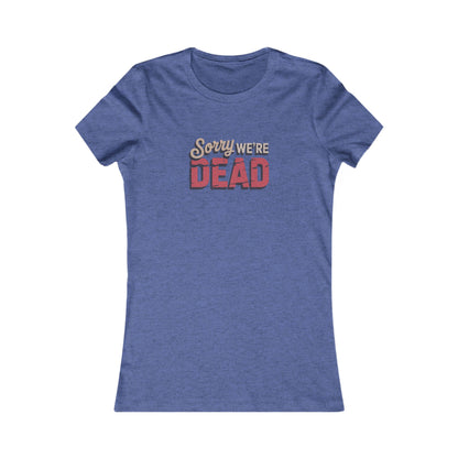 Sorry We’re Dead — Zombie Halloween Sign Retro Women's Tee (Dark)