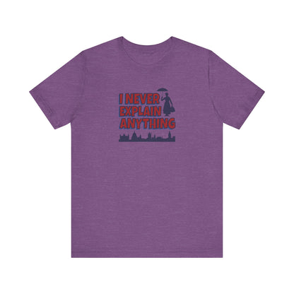 I Never Explain Anything — Mary Poppins Retro Tee (Light)