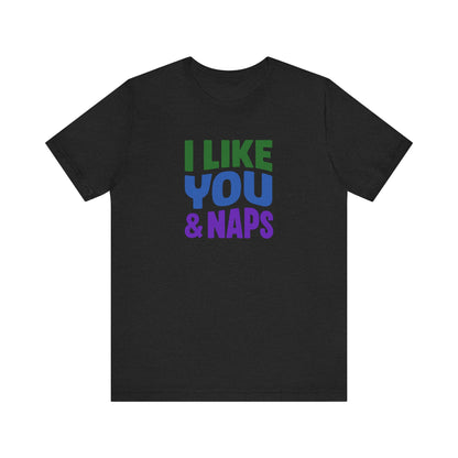 I Like You & Naps (Cool Gradient) — Retro Loungewear Tee (Dark)