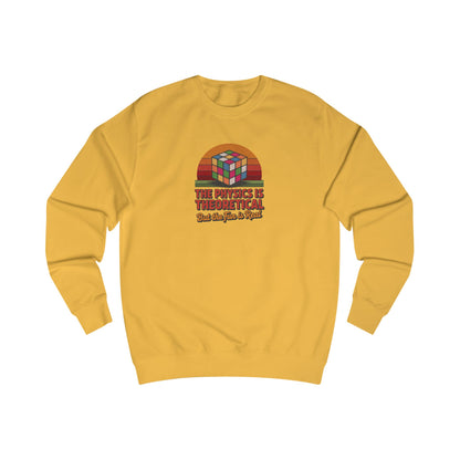 The Physics is Theoretical, But the Fun is Real — Retro Sweatshirt (Light)