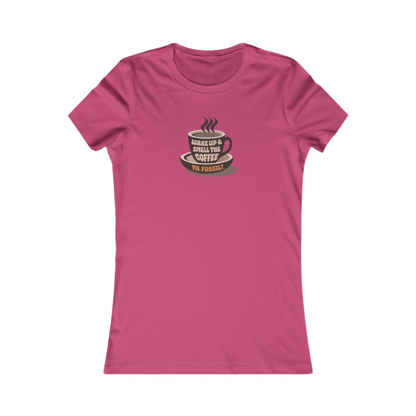 Wake Up and Smell the Coffee, Ya Fossil! — Retro Women's Tee (Light)