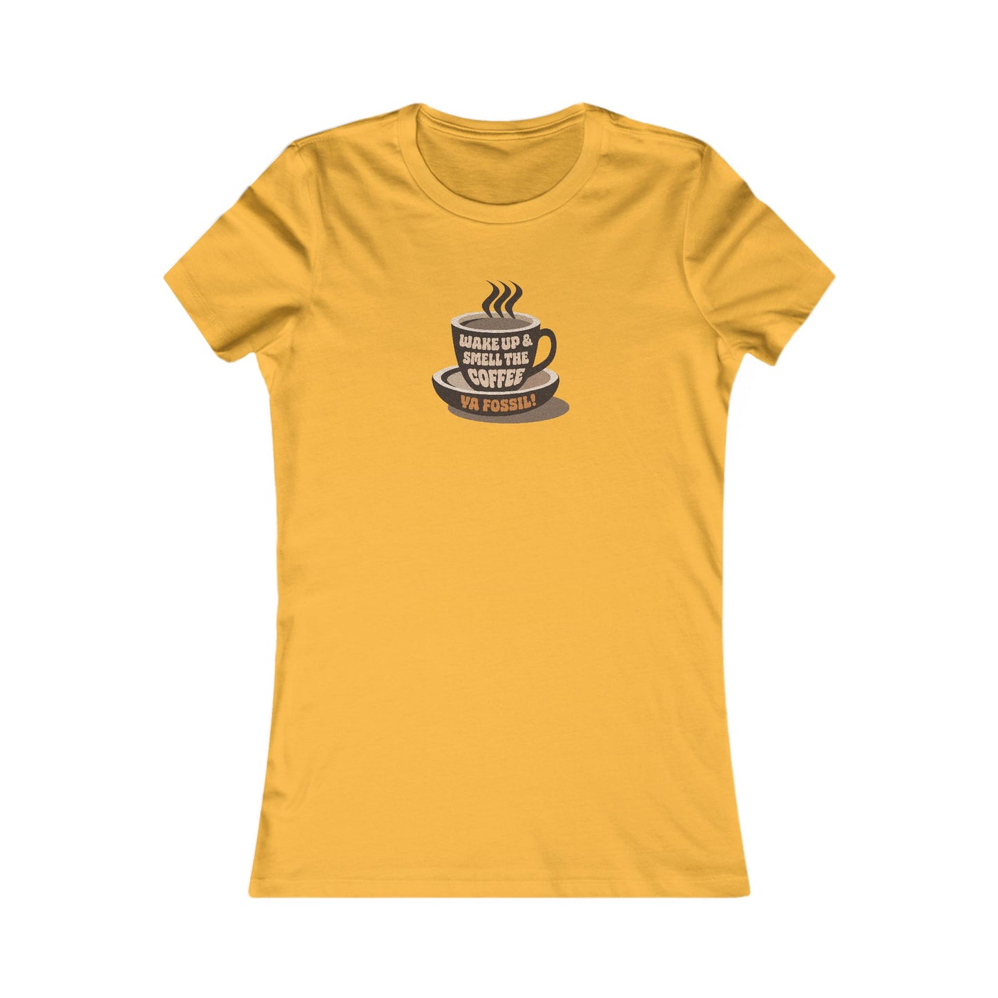 Wake Up and Smell the Coffee, Ya Fossil! — Retro Women's Tee (Light)