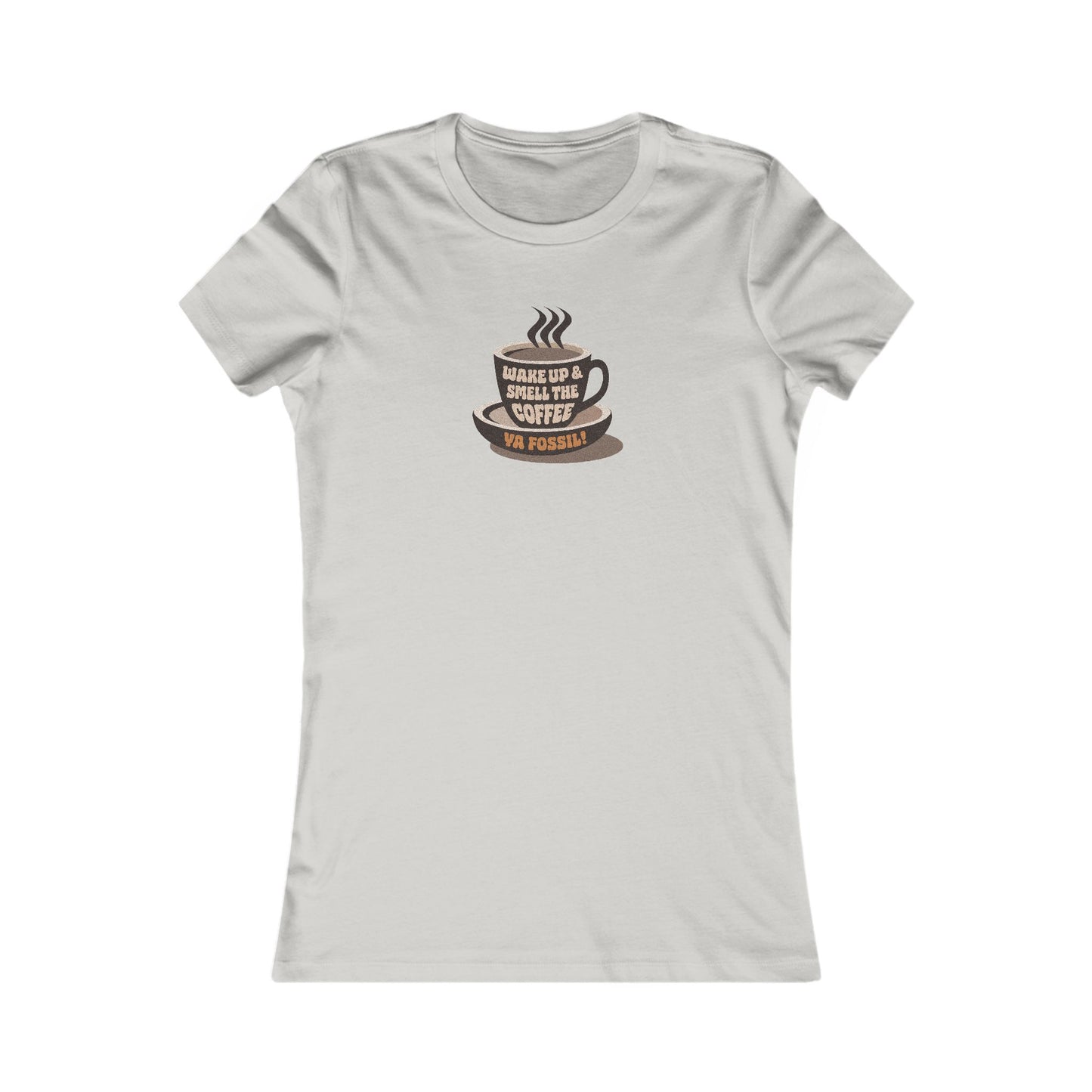 Wake Up and Smell the Coffee, Ya Fossil! — Retro Women's Tee (Light)