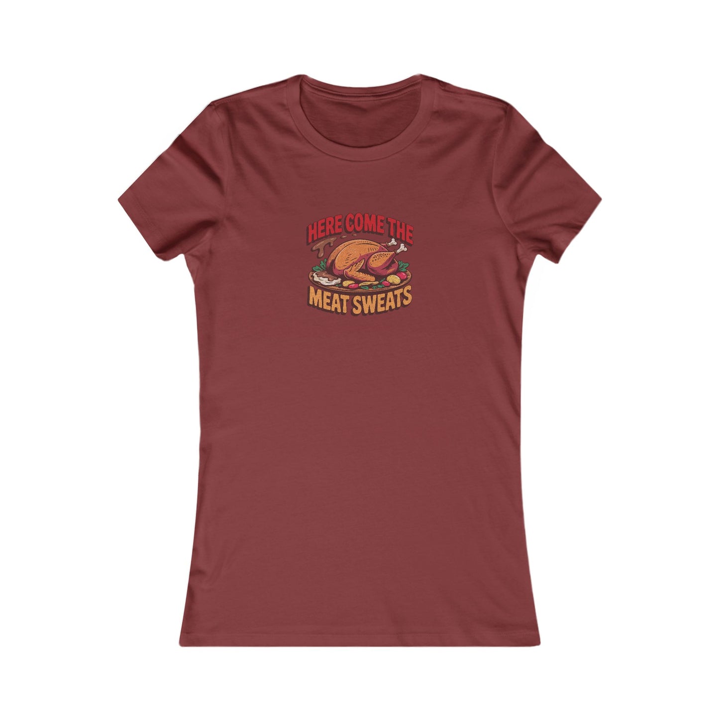 Here Come the Meat Sweats — Friends Thanksgiving Women's Tee (Dark)