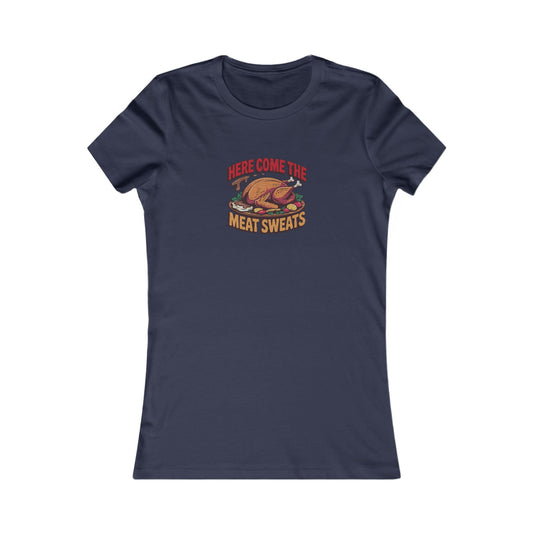 Here Come the Meat Sweats — Friends Thanksgiving Women's Tee (Dark)