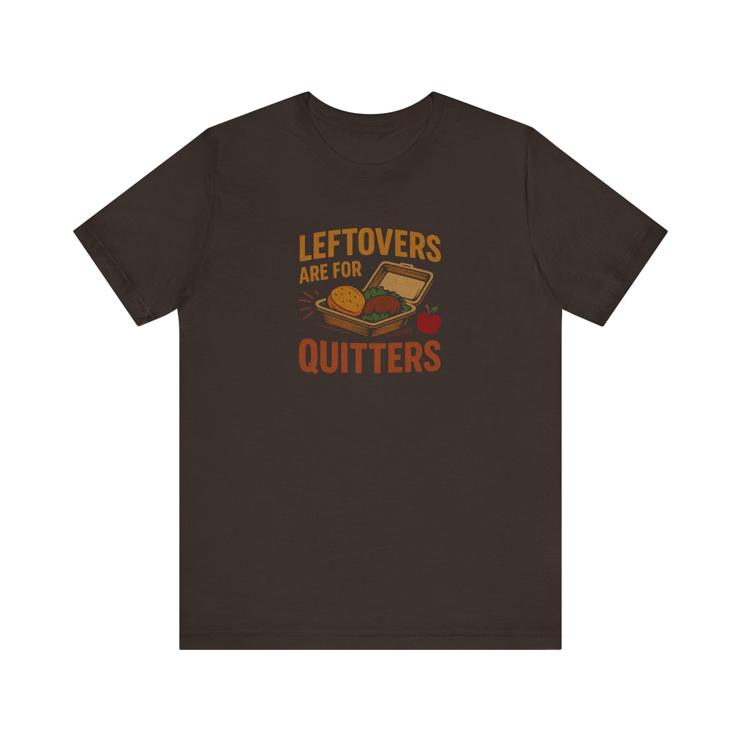Leftovers Are For Quitters — Foodie Retro Tee (Dark)