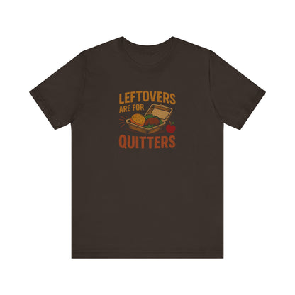 Leftovers Are For Quitters — Foodie Retro Tee (Dark)