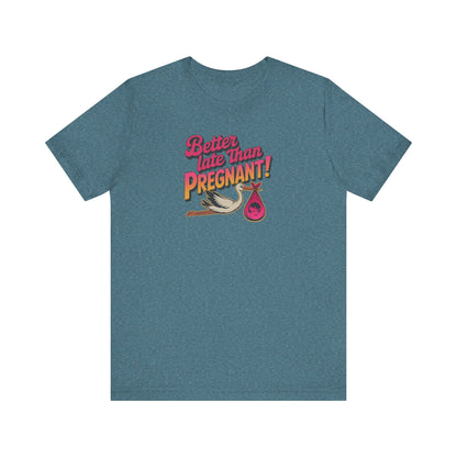Better Late Than Pregnant! — Blanche Devereaux Retro Tee (Light)