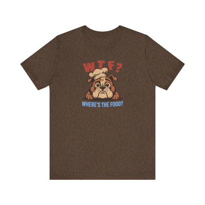 WTF? Where’s the Food? — Bulldog Chef Retro Tee (Dark)