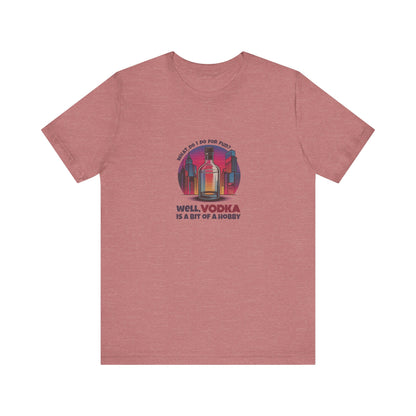 Vodka is a Bit of a Hobby — Retro Graphic Tee (Light)