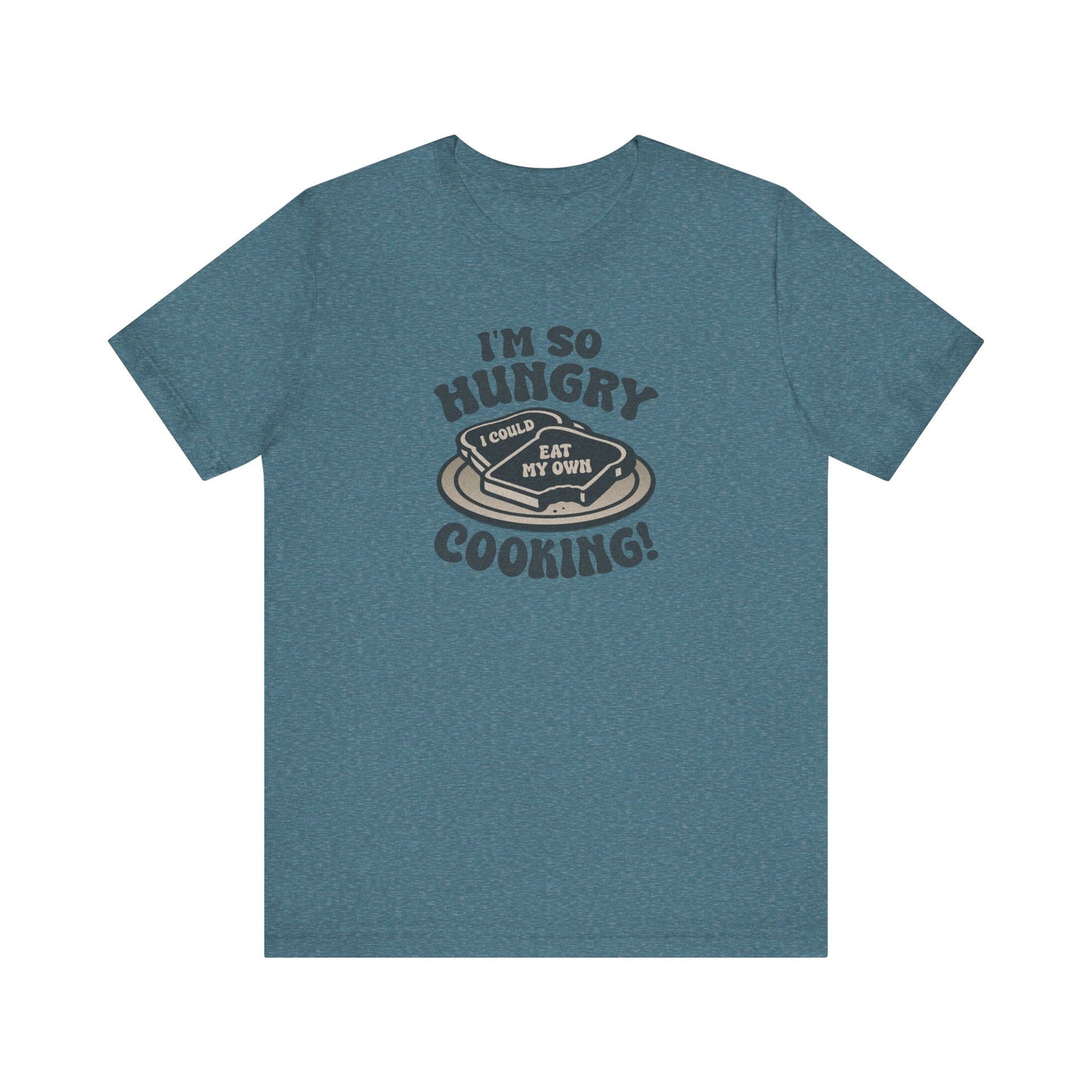 I'm So Hungry, I Could Eat My Own Cooking — Retro Tee (Light)