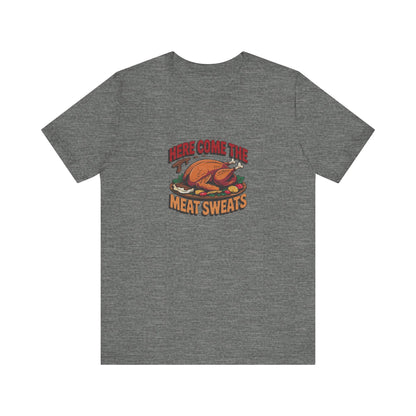 Here Come the Meat Sweats — Friends Thanksgiving Tee (Light)