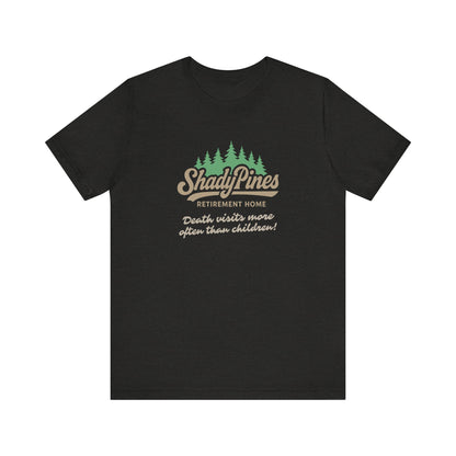 Shady Pines (Death Visits More Often Than Children) — Retro Tee (Dark)