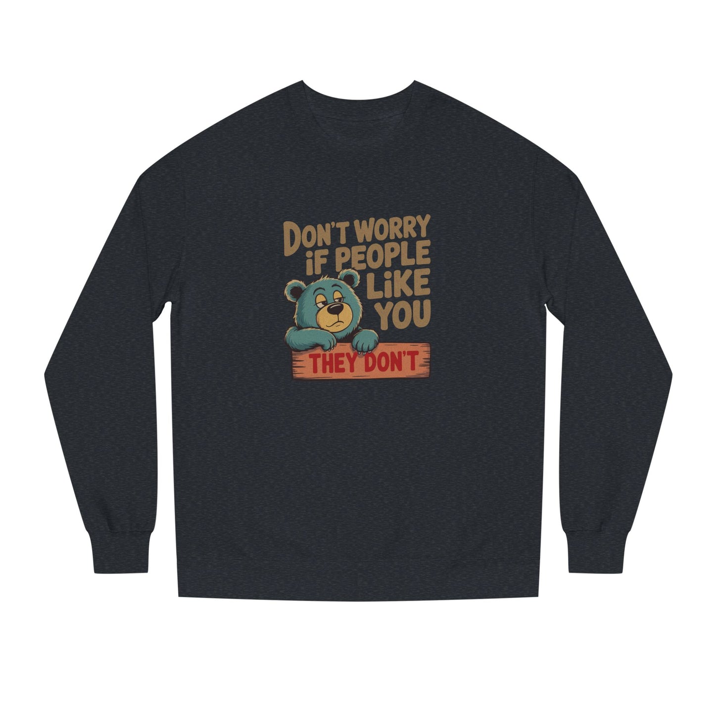 Don't Worry If People Like You (They Don't) — Retro Women's Sweatshirt (Dark)