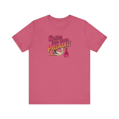 Better Late Than Pregnant! — Blanche Devereaux Retro Tee (Light)