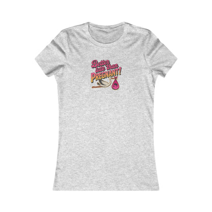 Better Late Than Pregnant! — Blanche Devereaux Women's Tee (Light)