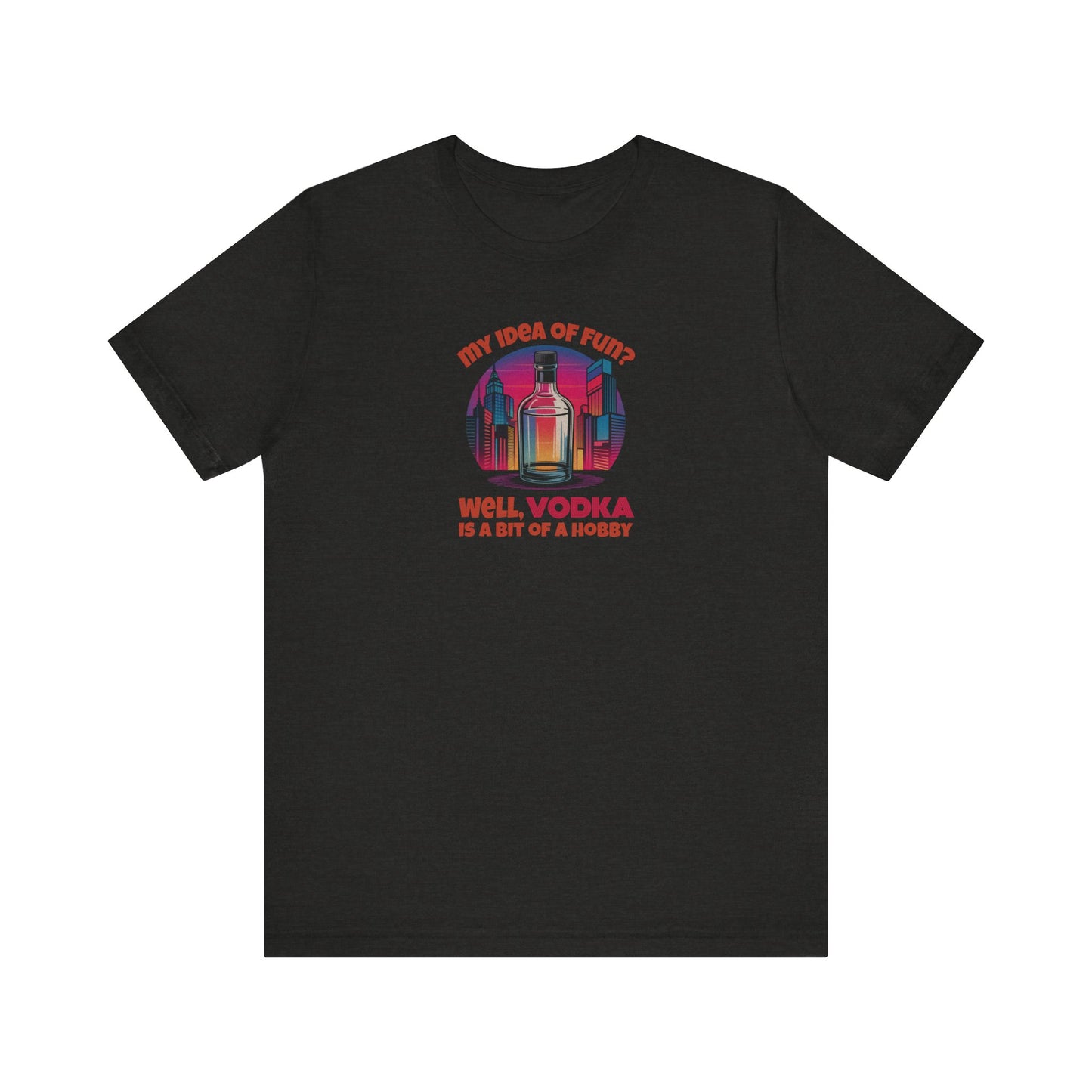 Vodka is a Bit of a Hobby — Retro Graphic Tee (Dark)