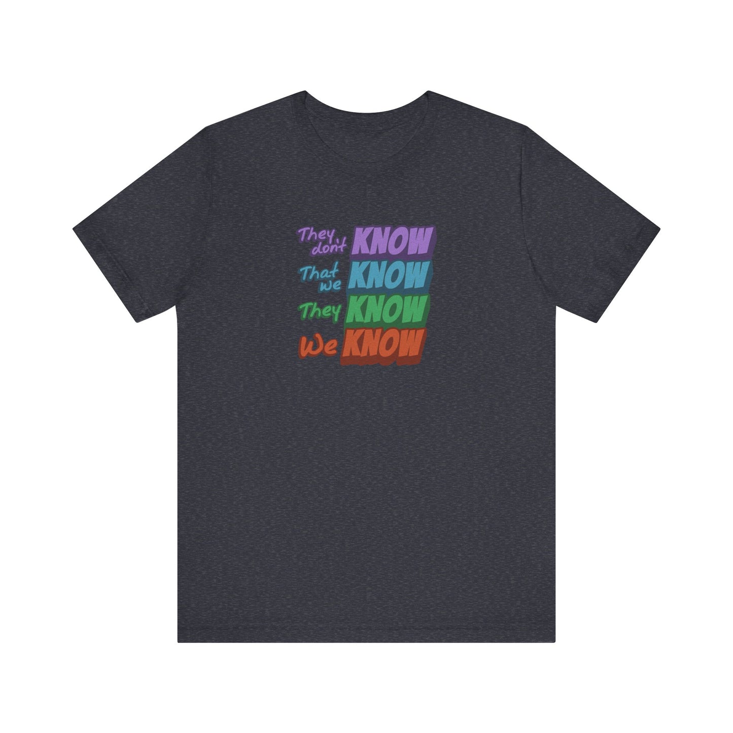 They Don't Know We Know — Friends Retro Tee (Dark)