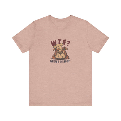 WTF? Where’s the Food? — Bulldog Chef Retro Tee (Light)