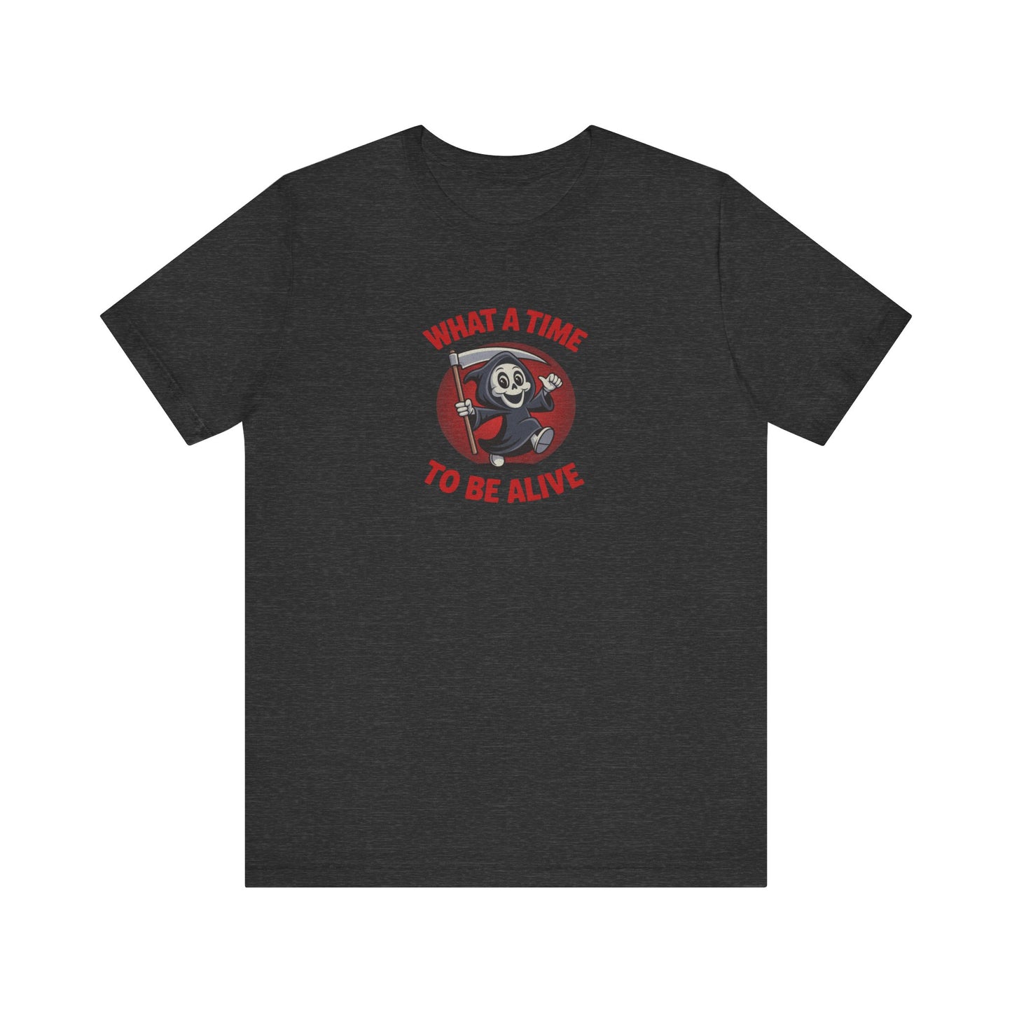 What a Time to Be Alive (Cute) — Lil Reaper Retro Tee (Dark)