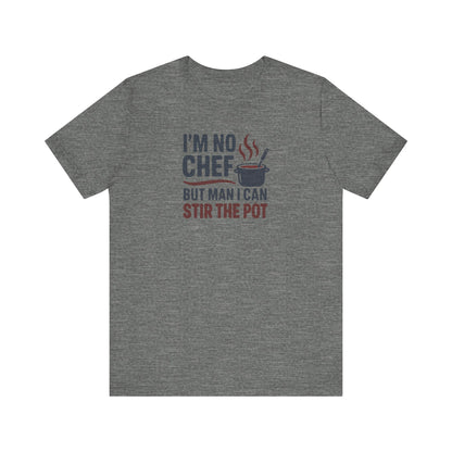 I'm No Chef, But Man I Stir the Pot — Retro Tee (Light)
