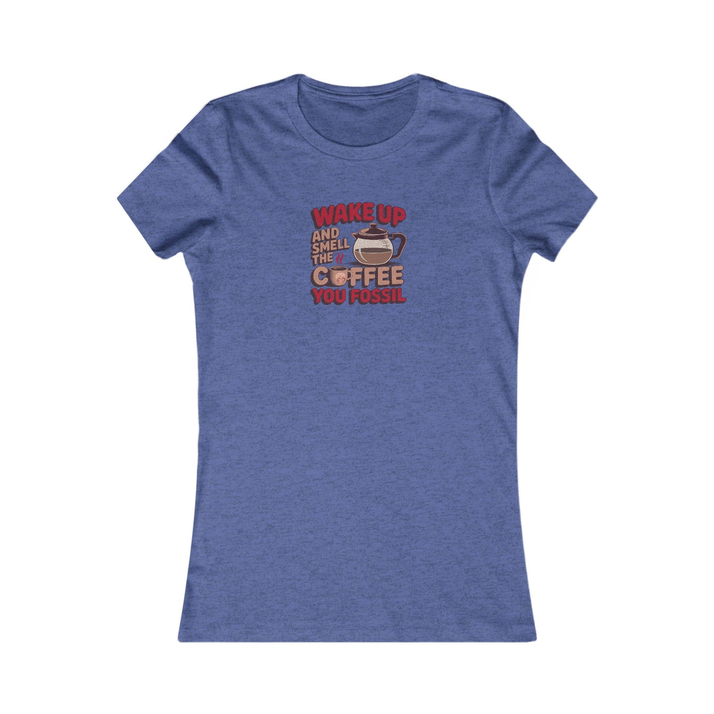 Wake Up and Smell the Coffee, You Fossil — Retro Women's Tee (Dark)