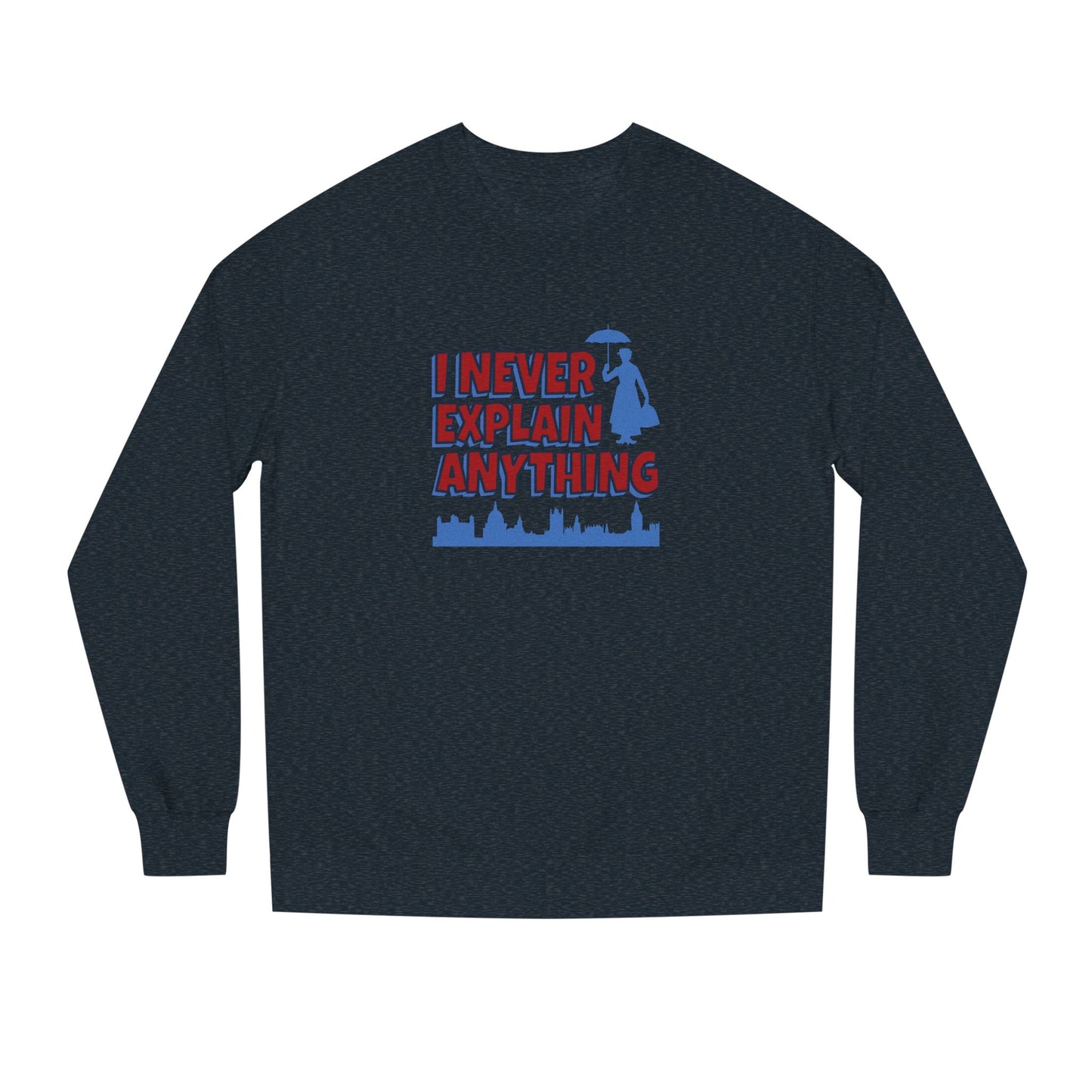I Never Explain Anything — Mary Poppins Retro Sweatshirt (Dark)