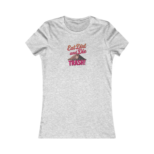 Eat Dirt and Die, Trash! — Blanche Devereaux Retro Women's Tee (Light)