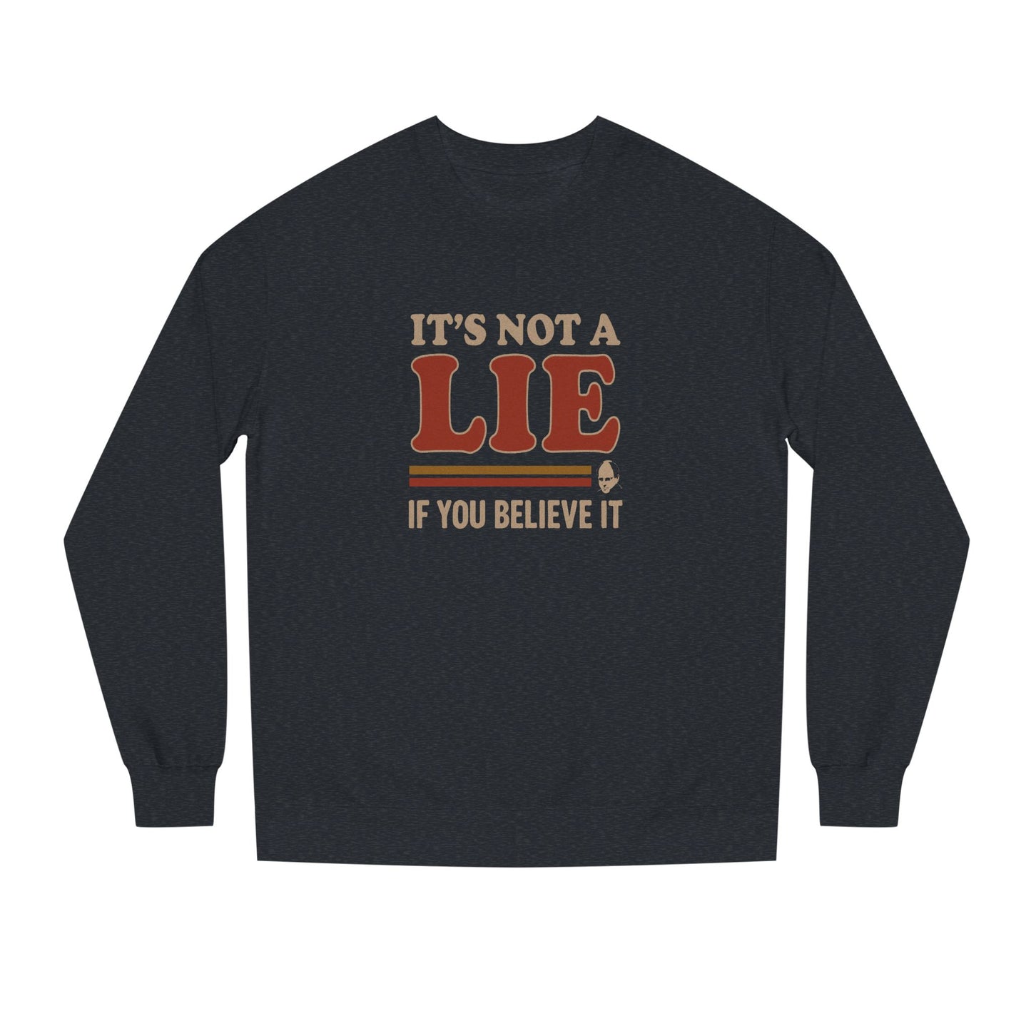 It’s Not a Lie, If You Believe It — George Costanza Retro Sweatshirt (Dark)