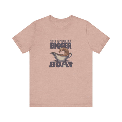 You're Gonna Need a Bigger (Gravy) Boat — Retro Tee (Light)