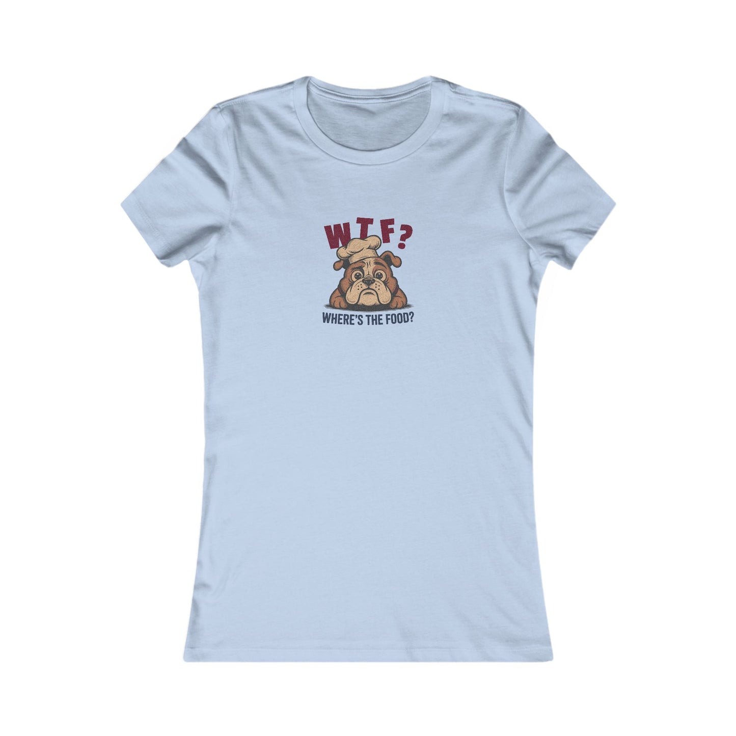 WTF? Where’s the Food? — Bulldog Chef Women's Tee (Light)
