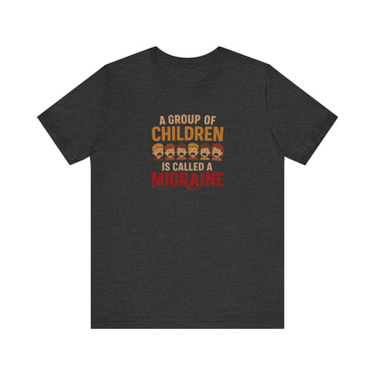 A Group of Children is Called a Migraine — Retro Tee (Dark)