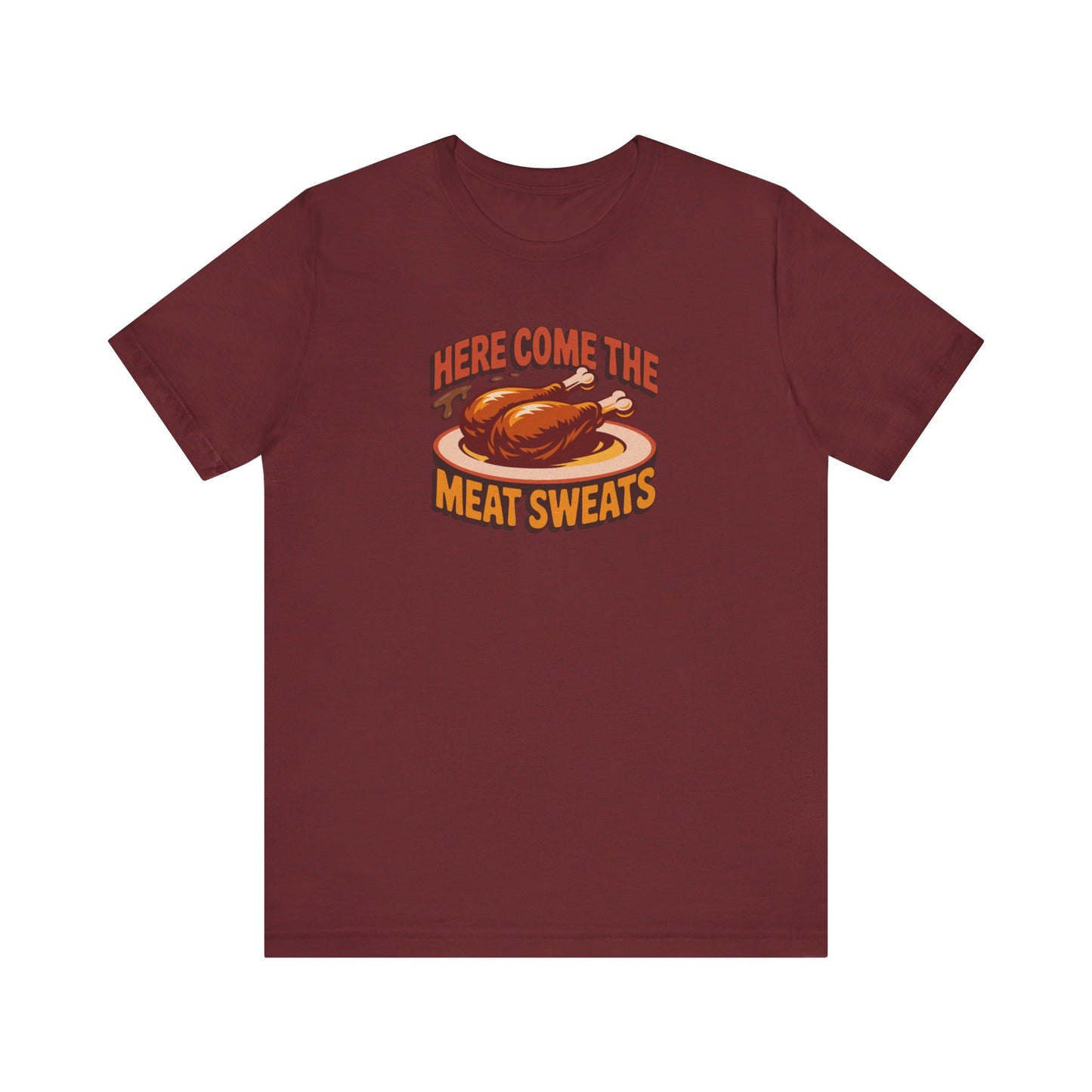 Here Come the Meat Sweats — Friends Thanksgiving Tee (Dark)