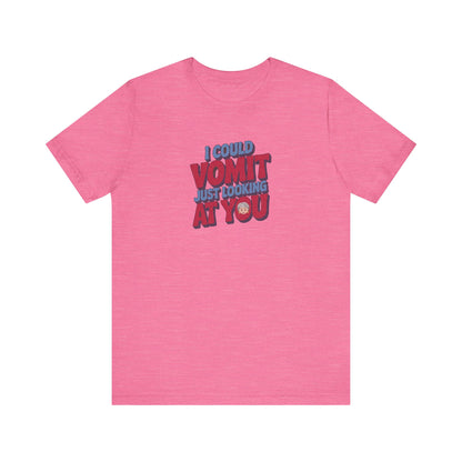 I Could Vomit Just Looking At You — Dorothy Zbornak Retro Tee (Light)