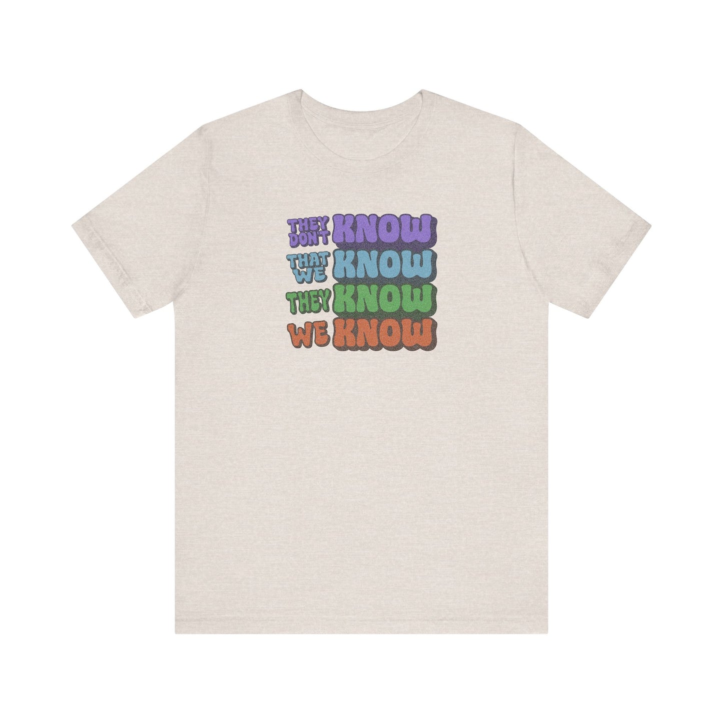 They Don't Know We Know — Friends Retro Tee (Light)