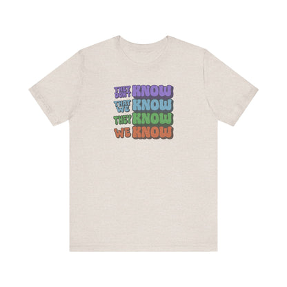 They Don't Know We Know — Friends Retro Tee (Light)